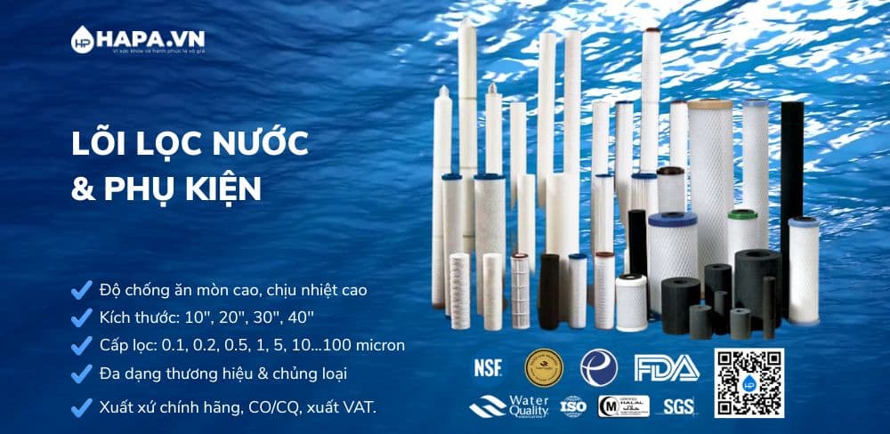 Lõi lọc nước & phụ kiện chính hãng HAPA